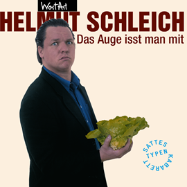 Hörbuch Das Auge isst man mit  - Autor Helmut Schleich   - gelesen von Helmut Schleich