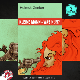 Hörbuch Kleine Mann - Was nun?  - Autor Helmut Zenker   - gelesen von Lukas Resetarits