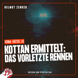 Hörbuch Kottan ermittelt: Das vorletzte Rennen  - Autor Helmut Zenker   - gelesen von Peter Patzak