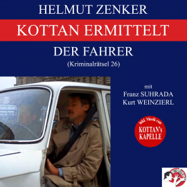 Hörbuch Kottan ermittelt: Der Fahrer (Kriminalrätsel 26)  - Autor Helmut Zenker   - gelesen von Schauspielergruppe