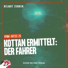 Hörbuch Kottan ermittelt: Der Fahrer  - Autor Helmut Zenker   - gelesen von Franz Suhrada