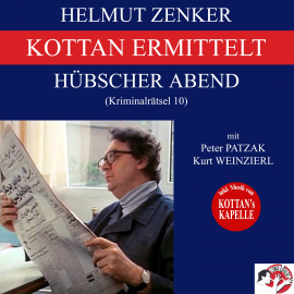Hörbuch Kottan ermittelt: Hübscher Abend (Kriminalrätsel 10)  - Autor Helmut Zenker   - gelesen von Schauspielergruppe