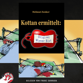 Hörbuch Kottan ermittelt: Original Wiener Blut  - Autor Helmut Zenker   - gelesen von Schauspielergruppe