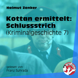 Hörbuch Kottan ermittelt: Schlussstrich  - Autor Helmut Zenker   - gelesen von Schauspielergruppe