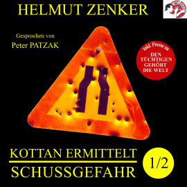 Hörbuch Kottan ermittelt: Schussgefahr (1 von 2)  - Autor Helmut Zenker   - gelesen von Peter Patzak