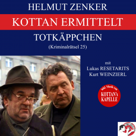 Hörbuch Kottan ermittelt: Totkäppchen (Kriminalrätsel 25)  - Autor Helmut Zenker   - gelesen von Schauspielergruppe