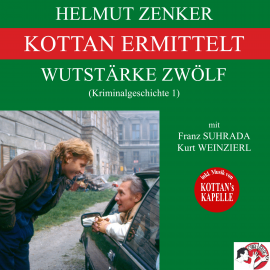 Hörbuch Kottan ermittelt: Wutstärke zwölf (Kriminalgeschichte 1)  - Autor Helmut Zenker   - gelesen von Schauspielergruppe