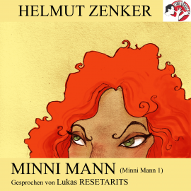 Hörbuch Minni Mann (Minni Mann 1)  - Autor Helmut Zenker   - gelesen von Lukas Resetarits