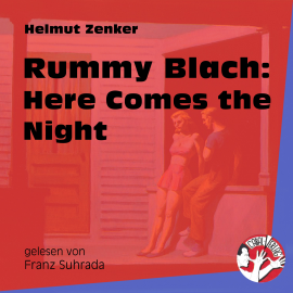 Hörbuch Rummy Blach: Here Comes the Night  - Autor Helmut Zenker   - gelesen von Franz Suhrada