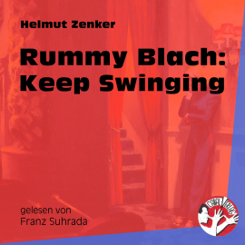 Hörbuch Rummy Blach: Keep Swinging  - Autor Helmut Zenker   - gelesen von Franz Suhrada