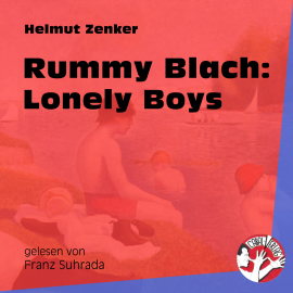 Hörbuch Rummy Blach: Lonely Boys  - Autor Helmut Zenker   - gelesen von Franz Suhrada