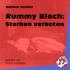 Hörbuch Rummy Blach: Sterben verboten  - Autor Helmut Zenker   - gelesen von Franz Suhrada