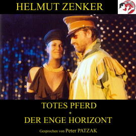 Hörbuch Totes Pferd / Der enge Horizont  - Autor Helmut Zenker   - gelesen von Peter Patzak