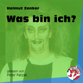 Hörbuch Was bin ich?  - Autor Helmut Zenker   - gelesen von Peter Patzak