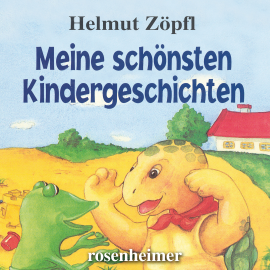 Hörbuch Meine schönsten Kindergeschichten  - Autor Helmut Zöpfl   - gelesen von Helmut Zöpfl