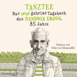 Hörbuch Tanztee (Hendrik Groen 2)  - Autor Hendrik Groen   - gelesen von Felix von Manteuffel