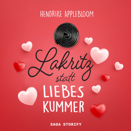 Hörbuch Lakritz statt Liebeskummer  - Autor Hendrike Applebloom   - gelesen von Corinna Alexandra