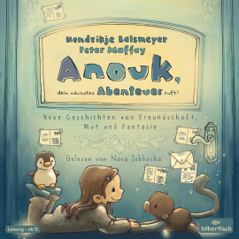 Hörbuch Anouk, dein nächstes Abenteuer ruft!  - Autor Hendrikje Balsmeyer   - gelesen von Nora Jokhosha