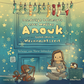 Hörbuch Anouk und das Geheimnis der Weihnachtszeit (Anouk 3)  - Autor Hendrikje Balsmeyer   - gelesen von Nora Jokhosha