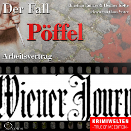 Hörbuch Truecrime - Arbeitsvertrag (Der Fall Pöffel)  - Autor Henner Kotte   - gelesen von Claus Vester