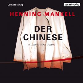 Hörbuch Der Chinese  - Autor Henning Mankell   - gelesen von Schauspielergruppe