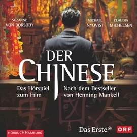 Hörbuch Der Chinese - Das Hörspiel zum Film  - Autor Henning Mankell   - gelesen von Schauspielergruppe