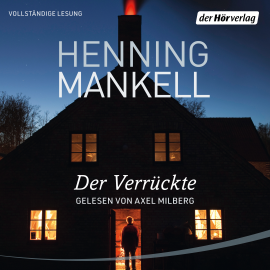 Hörbuch Der Verrückte  - Autor Henning Mankell   - gelesen von Axel Milberg