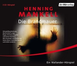 Hörbuch Die Brandmauer (Kurt Wallander - Die Kriminalromane 8)  - Autor Henning Mankell   - gelesen von Schauspielergruppe