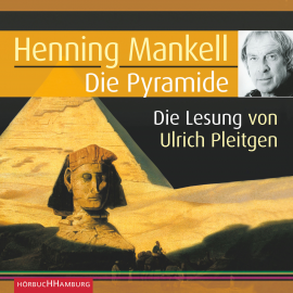 Hörbuch Die Pyramide  - Autor Henning Mankell   - gelesen von Ulrich Pleitgen