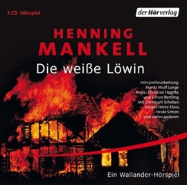 Hörbuch Die weiße Löwin (Kurt Wallander - Die Kriminalromane 3)  - Autor Henning Mankell   - gelesen von Schauspielergruppe