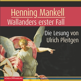 Hörbuch Wallanders erster Fall (Ein Kurt-Wallander-Krimi 1)  - Autor Henning Mankell   - gelesen von Ulrich Pleitgen