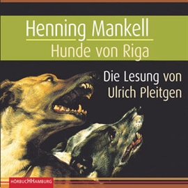 Hörbuch Hunde von Riga (Ein Kurt-Wallander-Krimi 3)  - Autor Henning Mankell   - gelesen von Ulrich Pleitgen