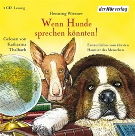 Hörbuch Wenn Hunde sprechen könnten!  - Autor Henning Wiesner   - gelesen von Katharina Thalbach