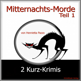 Hörbuch Mitternachts-Morde - 2 Kurz-Krimis - Teil 1  - Autor Henrietta Pazzo   - gelesen von Schauspielergruppe