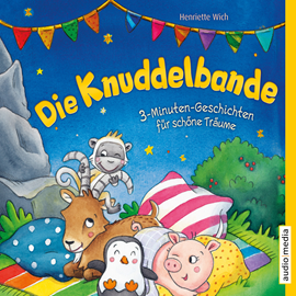 Hörbuch Die Knuddelbande – 3-Minuten-Geschichten für schöne Träume (Band 1)  - Autor Henriette Wich   - gelesen von Stefan Wilkening