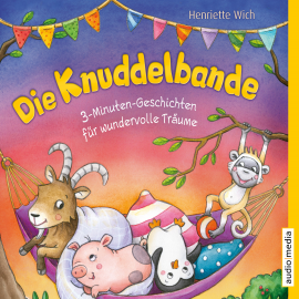 Hörbuch Die Knuddelbande – 3-Minuten-Geschichten für wundervolle Träume  - Autor Henriette Wich   - gelesen von Stefan Wilkening