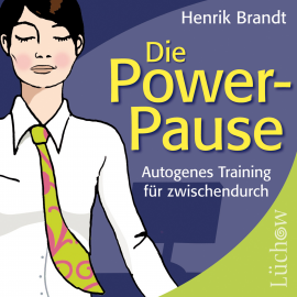 Hörbuch Die Power-Pause  - Autor Henrik Brandt   - gelesen von Henrik Brandt