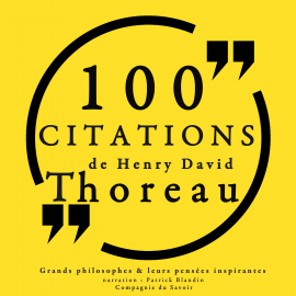 Hörbuch 100 citations de Henry David Thoreau  - Autor Henry David Thoreau   - gelesen von Patrick Blandin