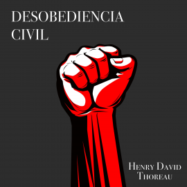 Hörbuch Desobediencia Civil  - Autor Henry David Thoreau   - gelesen von Artur Mas