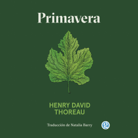 Hörbuch Primavera  - Autor Henry David Thoreau   - gelesen von Gustavo Dardes