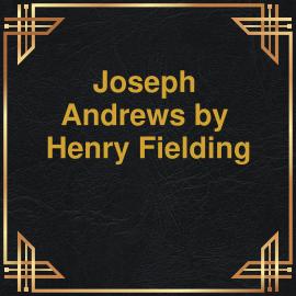 Hörbuch Joseph Andrews (Unabridged)  - Autor Henry Fielding   - gelesen von Terence Wilton