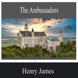 Hörbuch The Ambassadors  - Autor Henry James   - gelesen von Jackson Hall