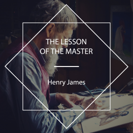 Hörbuch The Lesson of the Master  - Autor Henry James   - gelesen von Nicholas Clifford
