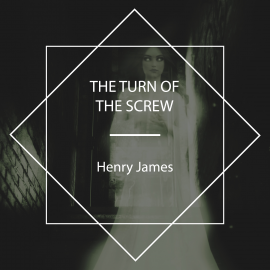 Hörbuch The Turn of the Screw  - Autor Henry James   - gelesen von Alice Johnson