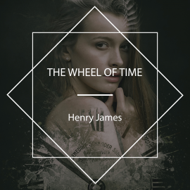 Hörbuch The Wheel of Time  - Autor Henry James   - gelesen von David Wales