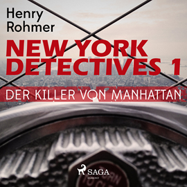 Hörbuch Der Killer von Manhattan - New York Detectives 1  - Autor Henry Rohmer   - gelesen von Bert Stevens