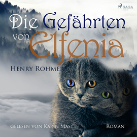 Hörbuch Die Gefährten von Elfenia  - Autor Henry Rohmer   - gelesen von Karin Mast.