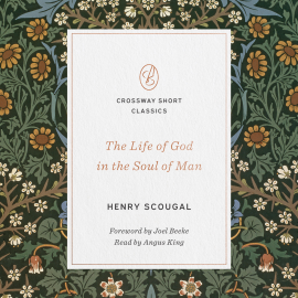 Hörbuch The Life of God in the Soul of Man  - Autor Henry Scougal   - gelesen von Angus King