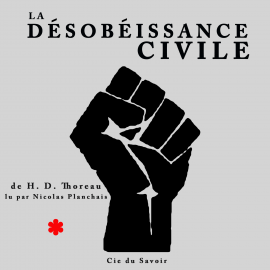 Hörbuch La désobéissance civile  - Autor Henry Thoreau   - gelesen von Nicolas Planchais