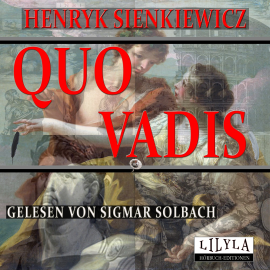 Hörbuch Quo Vadis  - Autor Henryk Sienkiewicz   - gelesen von Schauspielergruppe